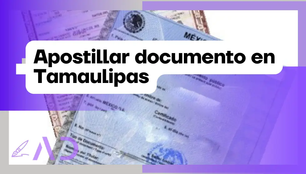 Cómo apostillar un documento en Tamaulipas